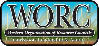 Western Organization of Resource Councils Western Organization of Resource Councils